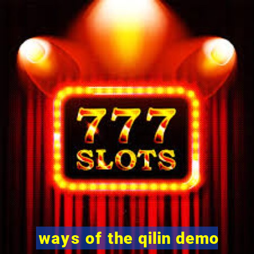 ways of the qilin demo