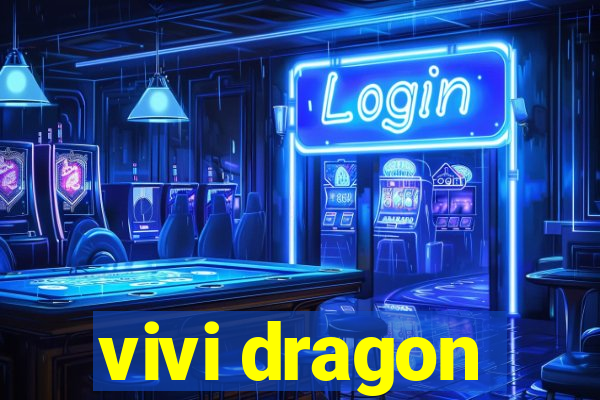 vivi dragon