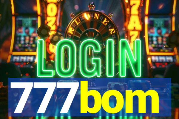 777bom