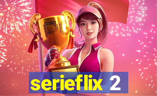 serieflix 2
