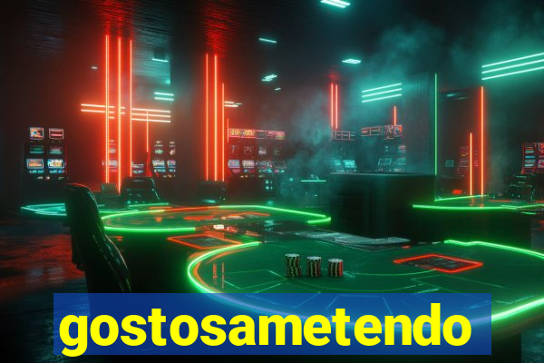 gostosametendo