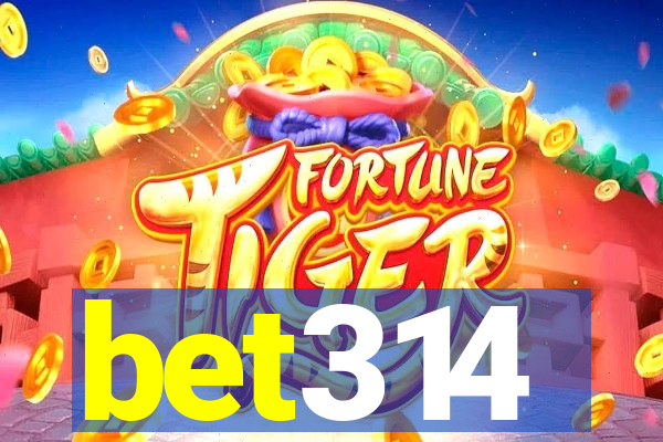 bet314