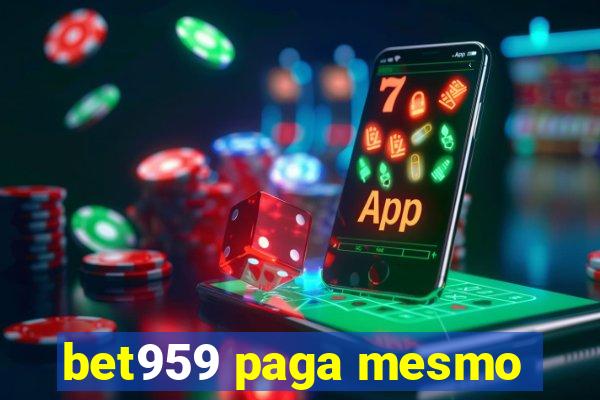 bet959 paga mesmo