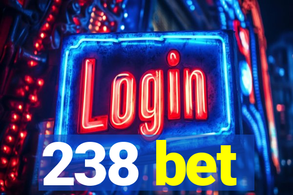 238 bet