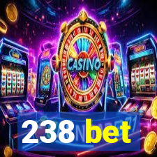 238 bet