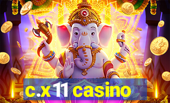 c.x11 casino