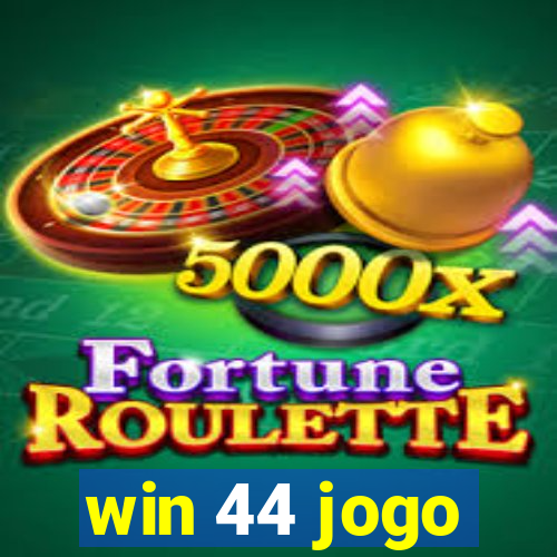 win 44 jogo