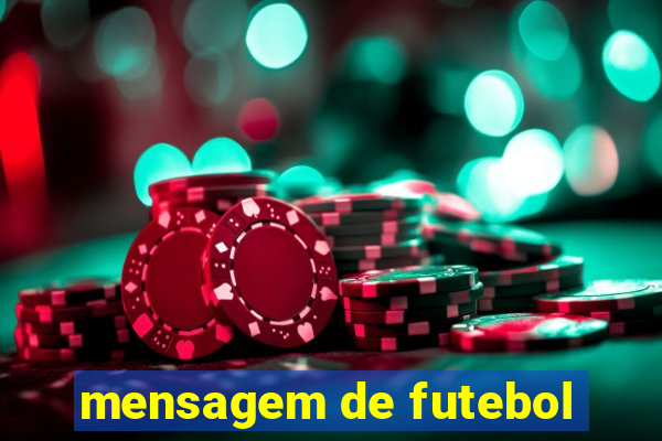mensagem de futebol