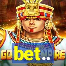bet..