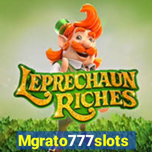 Mgrato777slots