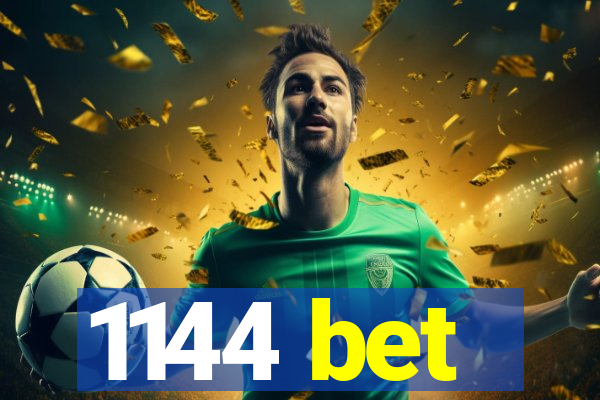1144 bet