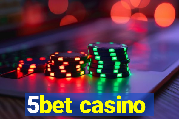 5bet casino