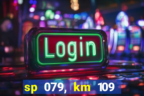 sp 079, km 109 metros 800