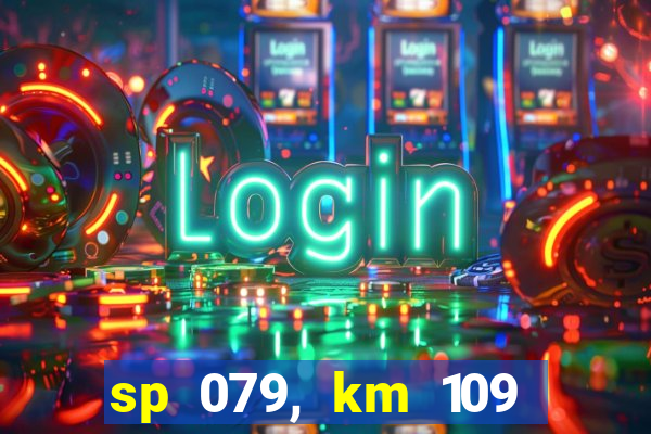 sp 079, km 109 metros 800