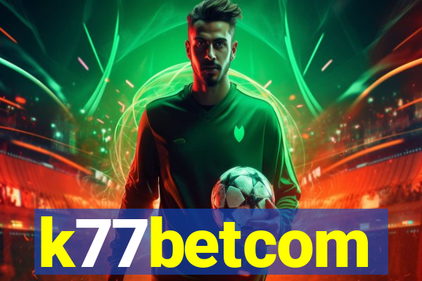 k77betcom