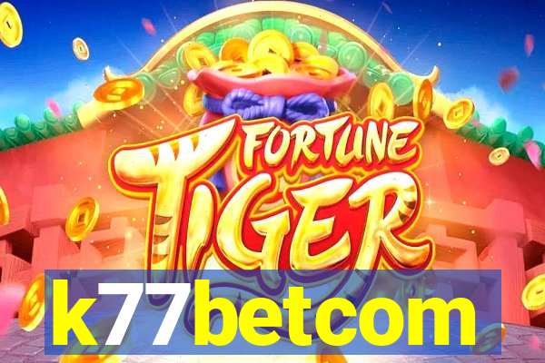 k77betcom