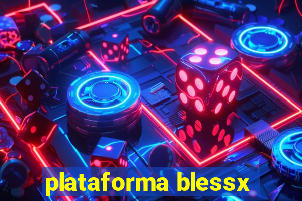 plataforma blessx
