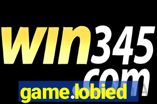 game.lobied