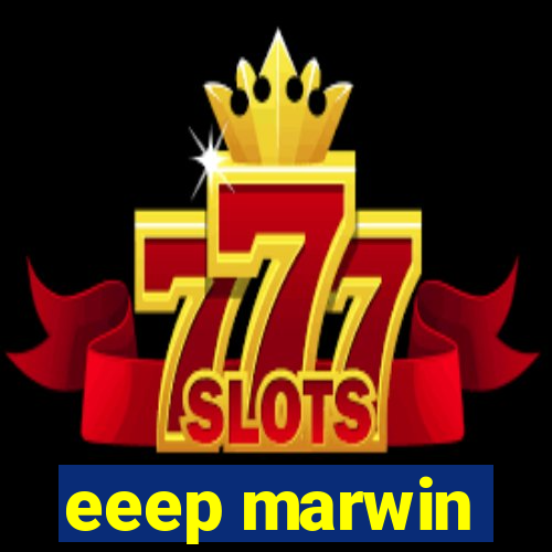 eeep marwin