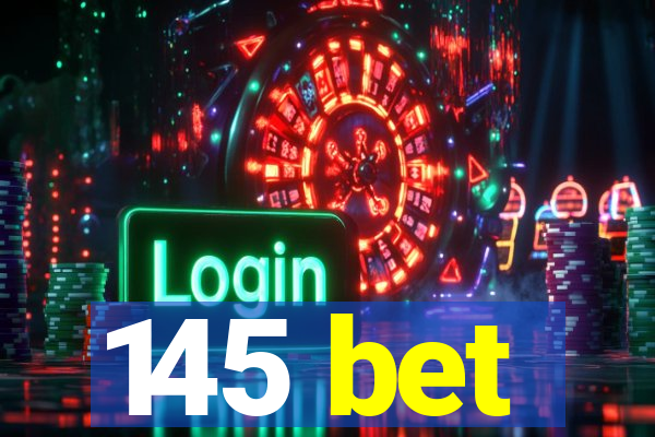 145 bet