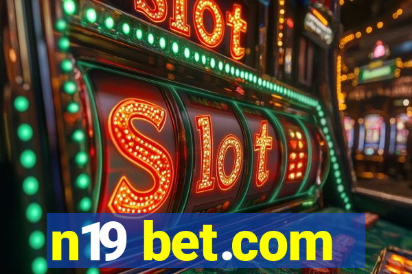 n19 bet.com