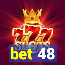 bet 48