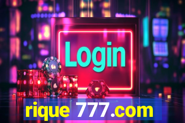 rique 777.com