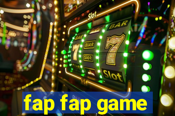 fap fap game