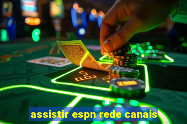 assistir espn rede canais