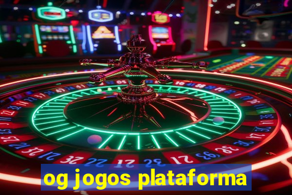 og jogos plataforma