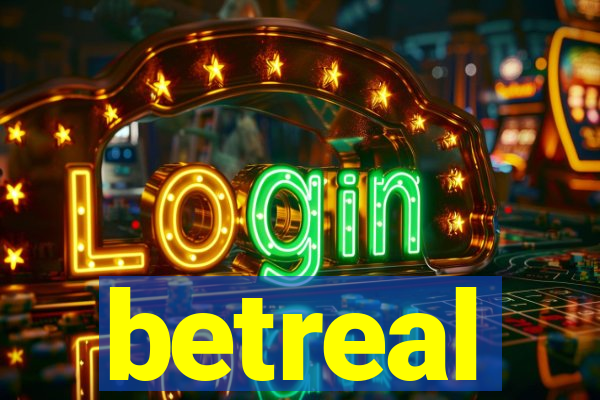 betreal