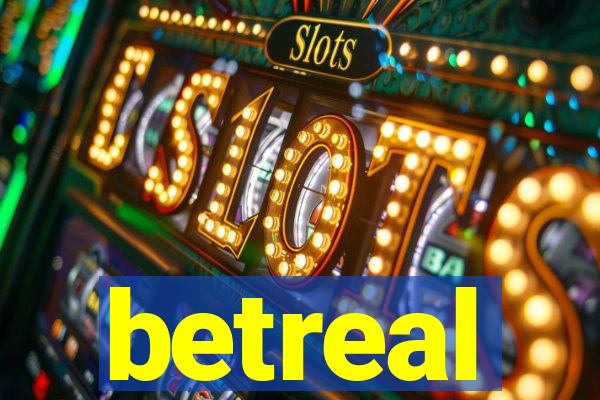 betreal