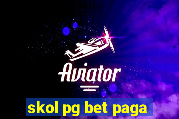 skol pg bet paga