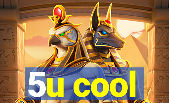 5u cool