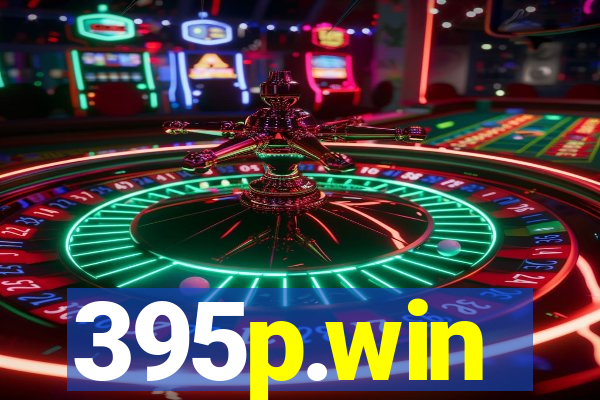 395p.win