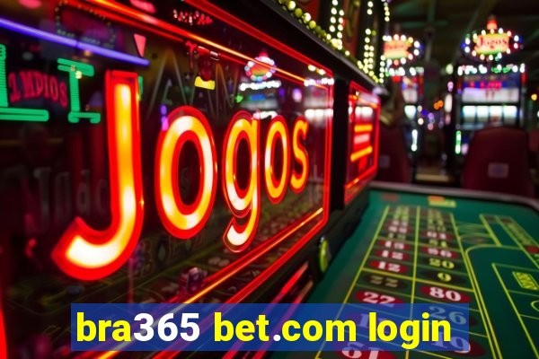 bra365 bet.com login