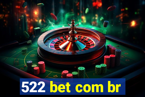 522 bet com br