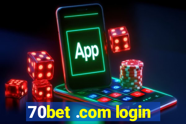 70bet .com login