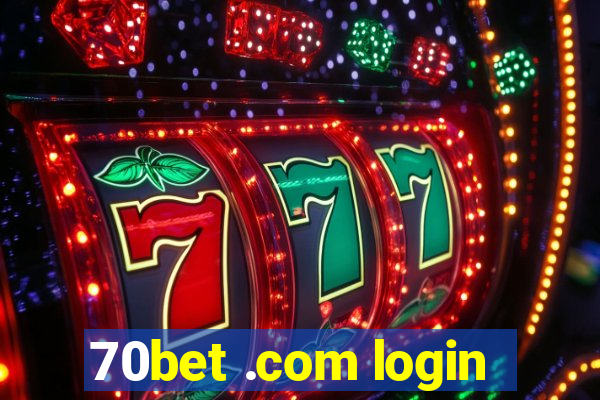 70bet .com login