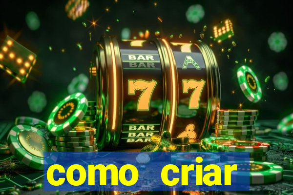 como criar plataforma do tigre