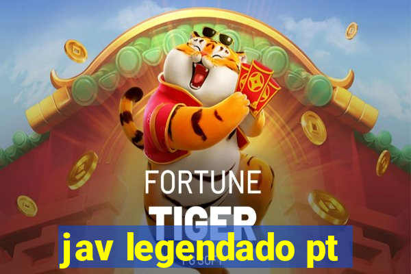 jav legendado pt