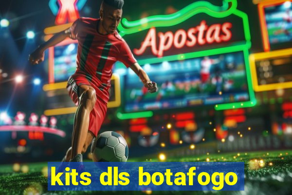 kits dls botafogo