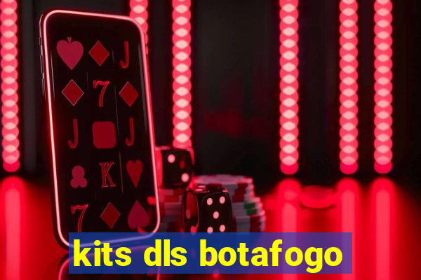 kits dls botafogo