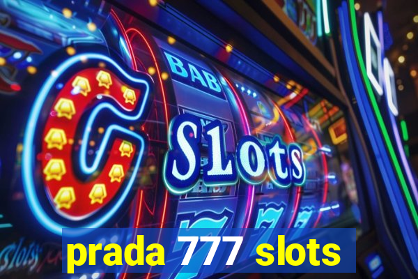 prada 777 slots