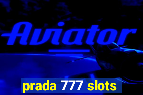 prada 777 slots