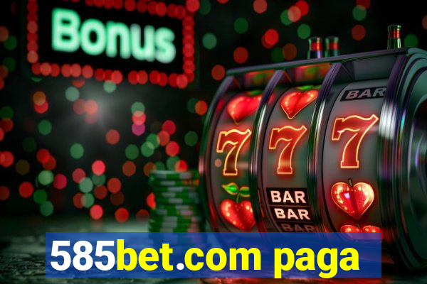 585bet.com paga