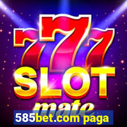 585bet.com paga