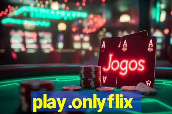 play.onlyflix