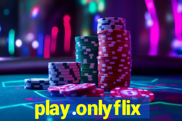 play.onlyflix