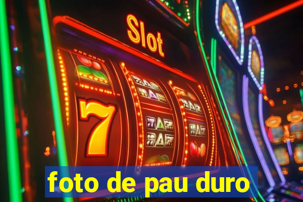 foto de pau duro